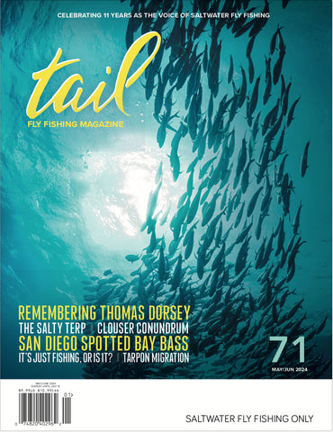 Tail Fly Fishing Magazine #71 - May / June 2024