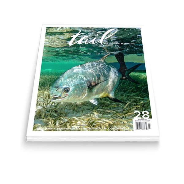 Tail Fly Fishing Magazine #28 - Tail Magazine Fly Shop