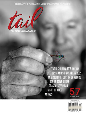 Cover image of tail fly fishing magazine issue 57 featuring Yvon Couinard, founder of Patagonia, the outdoor clothing company. Tail is a fly fishing magazine dedicated to saltwater fly fishing.